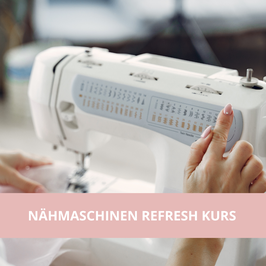 NÄHMASCHINEN REFRESH KURS