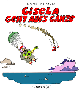 Gisela 2:  Gisela geht aufs Ganze