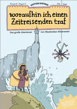 Wüstencomics – 02 – WORAUFHIN ICH EINEN ZEITREISENDEN TRAF – Maximilian Hillerzeder – 2. Auflage Juni '22