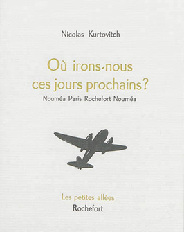 Où irons-nous ces jours prochains ?, Nicolas Kurtovitch