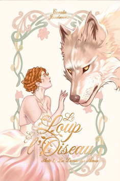 Le Loup et l'Oiseau - La Danse des Ames (T01) - C. JACOBSOONE