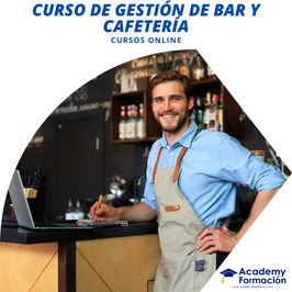 OFERTA! Curso Online de Gestión de Bar y Cafetería + Titulación Certificada