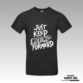 B&C Just Keep moving forward T-Shirt