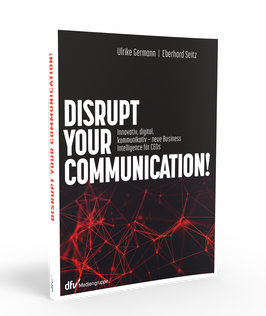 Disrupt your Communication ! (Erscheinungstermin: 25.05.2022)
