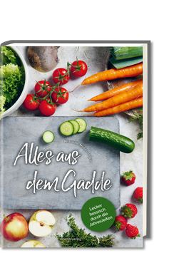 Alles aus dem Gadde - Lecker hessisch durch die Jahreszeiten