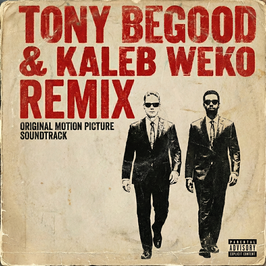Tony Begood & Kaleb Weko remix
