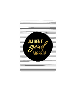Kaart - Jij bent goud waard!
