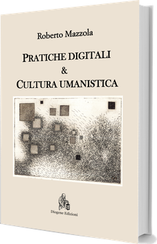 Pratiche digitali & Cultura umanistica