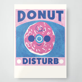 BXL TE SALUE FIEU- Affiche "Donuts Disturb"