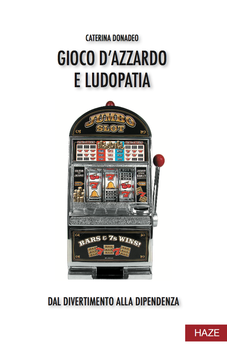 Caterina Donadeo - Gioco d'azzardo e ludopatia