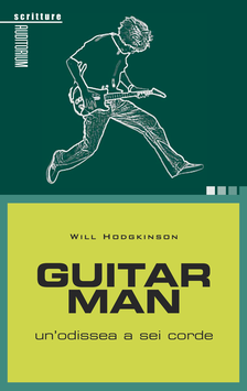 Will Hodgkinson - Guitar Man