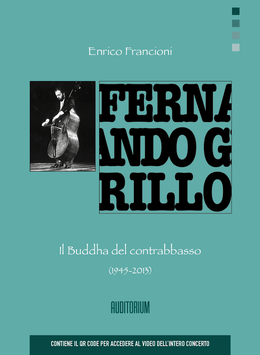 Enrico Francioni - Fernando Grillo, Il Buddha del contrabbasso