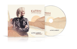 CD Alpine Ambient - Katrin Unterlercher & Friends