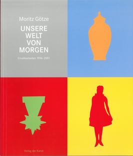 Moritz Götze - Unsere Welt von Morgen