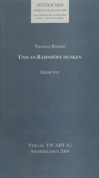 Thomas Böhme - Und an Bahnhöfe denken