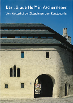 Der "Graue Hof" in Aschersleben