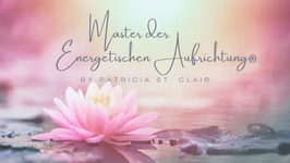Master der Energetischen Aufrichtung® by Patricia Saint Clair