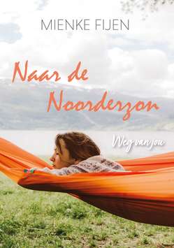 Naar de Noorderzon - Mienke Fijen; Weg van jou-serie deel 1