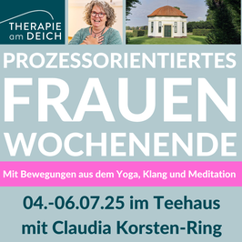 Prozessorientiertes Frauenwochenende 04.-06.07.25 mit Claudia Corsten-Ring aus München