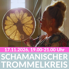 Schamanischer Trommelkreis, 17.11.2026, 19.00-21.00 Uhr
