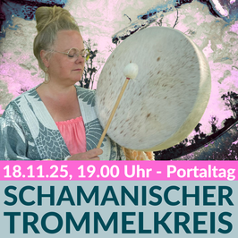 Schamanischer Trommelkreis, 18.11.25, 19.00 Uhr