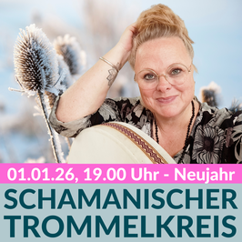 Schamanischer Trommelkreis, 01.01.2026, 19.00 Uhr