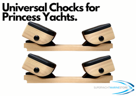 Universal Chocks for Princess Motor Yachts