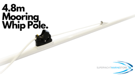 4.8m Tender Mooring Whip Pole