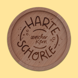 Untersetzer 'Harte Schorle weicher Kern'