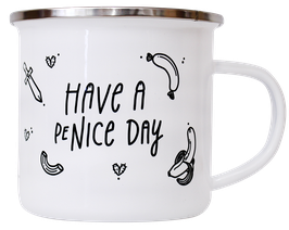 Emailletasse "Have a (pe)nice day"