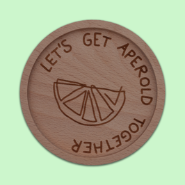 Untersetzer 'Let's get Aperold together'