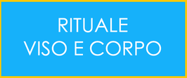 RITUALE VISO E CORPO