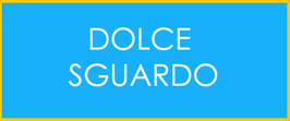 DOLCE SGUARDO