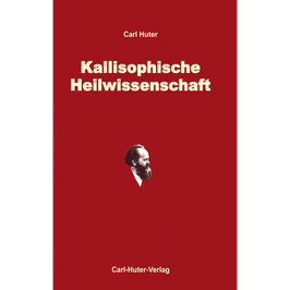 Carl Huter: Kallisophische Heilwissenschaft