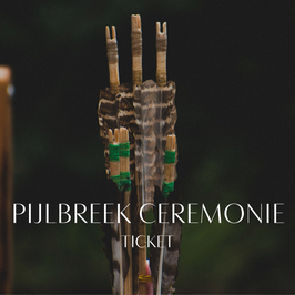 Pijlbreek Ceremonie