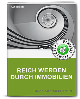 REICH WERDEN DURCH IMMOBILIEN?