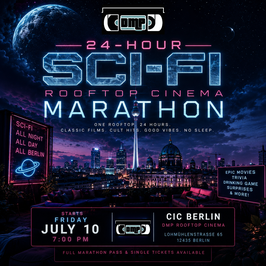 24-Hour Sci-Fi Rooftop Cinema Marathon - FULL MARATHON PASS - Friday July 10th - 19:00
