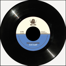 Jojo Glady - Make Up Your Mind | 7" Ting-A-Ling