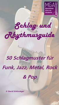 Schlag- und Rhythmusguide - 50 Schlagmuster für Funk, Jazz, Metal, Rock & Pop