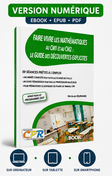L'EBOOK : FAIRE VIVRE LES MATHEMATIQUES AU CM1 et AU CM2 : LE GUIDE DES DECOUVERTES EXPLICITES