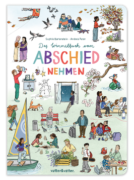 Das Wimmelbuch vom Abschiednehmen
