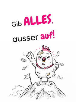 Postkarte Gib alles, ausser auf!