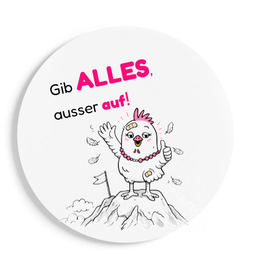 Magnet Gib alles, ausser auf!