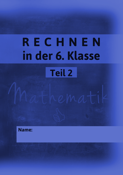 Rechnen in der 6. Klasse Teil 2