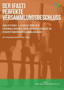 Praxis-Ratgeber: Der (fast) perfekte Versammlungsbeschluss / Anleitung + Check für Versammlungsleiter