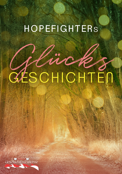 Hopefighters Glücksgeschichten