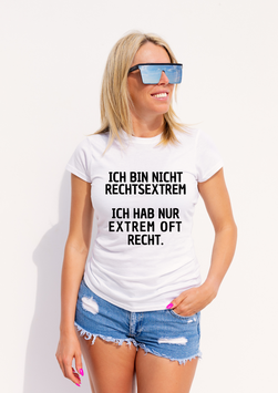 Damenshirt weiß „Rechtsextrem“ - mit Österreich ist Frei Logo am Ärmel