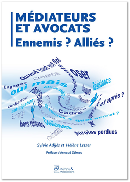 Médiateurs et Avocats - Ennemis ? Alliés ?