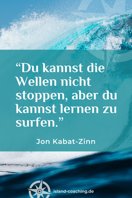 Zitat und Portrait von Jon Kabat‑Zinn – Begründer des MBSR (Mindfulness-Based Stress Reduction) – zum achtsamen Leben