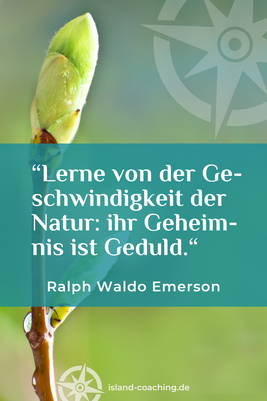Zitat und Portrait von Ralph Waldo Emerson – Philosoph – über Geduld der Natur